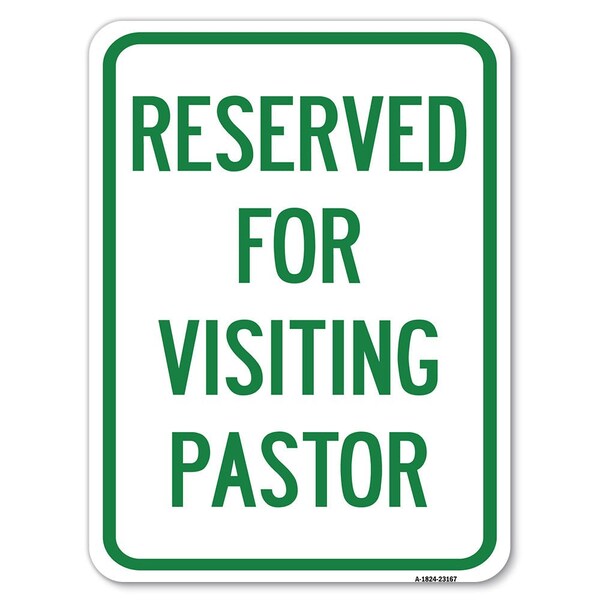 Reserved for Visiting Pastor Heavy-Gauge Aluminum Rust Proof Parking Sign, 18" x 24", A-1824-23167